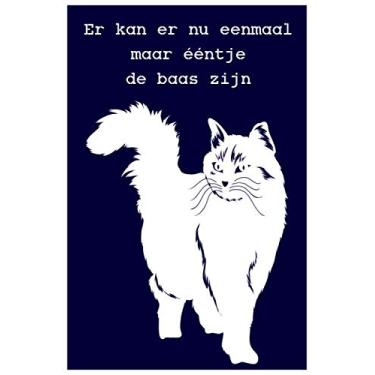 Imagem de Er kan er nu eenmaal maar ééntje de baas zijn: Notitieboek, gelinieerd, 120 pagina's, 15.24 x 22.86 cm (ongeveer A5), zachte kaft