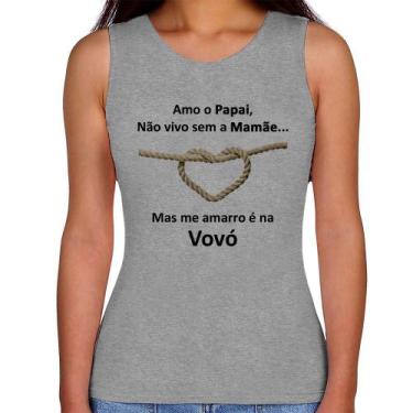 Imagem de Regata Feminina Amo o Papai, Não vivo sem a Mamãe mas me amarro na Vov