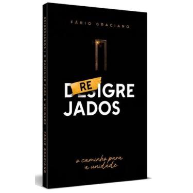 Imagem de Reigrejados - O Caminho para a Unidade - Fábio Graciano