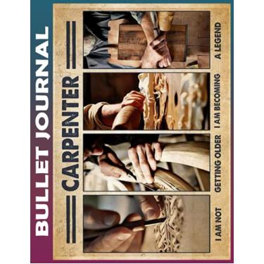 Imagem de Bullet Journal: Carpenter I am not getting older Dot Grid Paper, Invest 10 minutes daily to Mental, Physical and Emotional Health Planner, Record To ... Ruled 110 Pages Undated, Quotes on Every Page