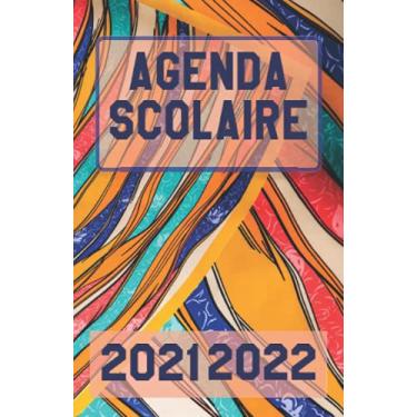 Imagem de Agenda Scolaire 2021 2022: Agenda couleures journalier collége lycée étudiant pour planifier une année réussie (un jour par page)