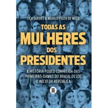 Imagem de Todas as Mulheres dos Presidentes Sortido - MAQUINA DE LIVROS EDITORA,