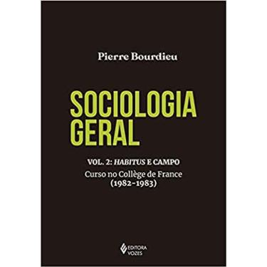 Imagem de Sociologia Geral: Habitus E Campo