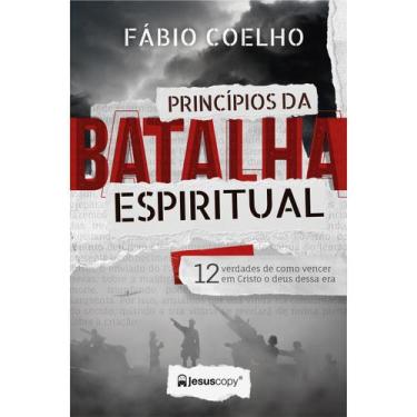 Imagem de Princípios da Batalha Espiritual - Fábio Coelho