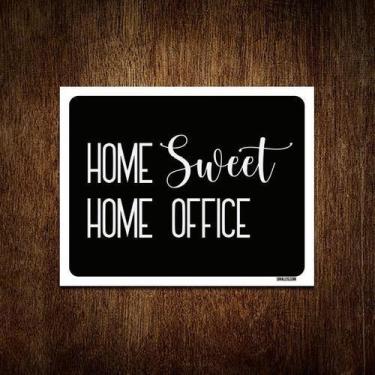 Imagem de Placa Decorativa - Home Sweet Home Office 18X23 - Sinalizo