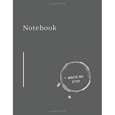 Imagem de Notebook WRITE NO STOP: Funny Gift For Someone Who Has Been Working From Home, Notebook Size (8.5 x 11 inches) 120 Pages : Lined Paper.