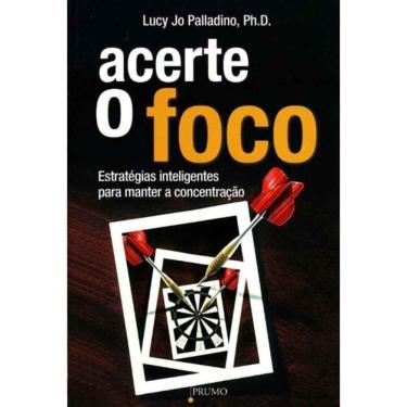 Imagem de Acerte o Foco - Estratégias Inteligentes Para Manter a Concentração