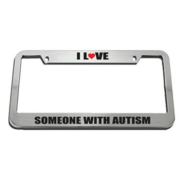 Imagem de Speedy Pros Suporte de etiqueta I Love Someone with Autism License Plate Frame