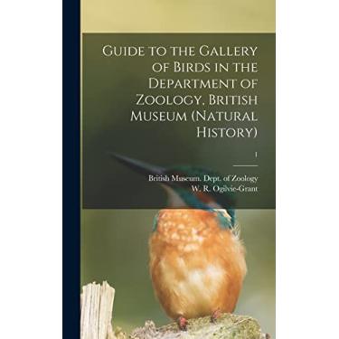 Imagem de Guide to the Gallery of Birds in the Department of Zoology, British Museum (Natural History); 1