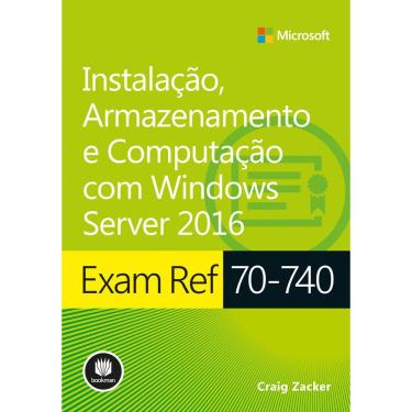 Imagem de Livro - Instalação e Armazenamento com Windows Server 2016 - Zacker 1ª edição