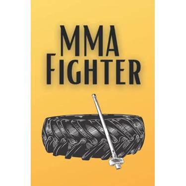 Imagem de MMA Fighter notebook: Lined Boxing Training Notebook | Mixed Martial Arts Fighter Journal | MMA & Fighting Practice Notes | 6 x 9 inch size 110 Pages | Great Gift for Fighters