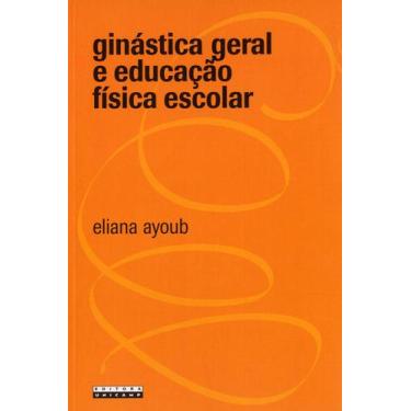 Imagem de Livro - Ginástica Geral E Educação Física Escolar