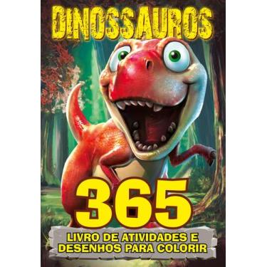 Imagem de Livro - Dinossauros Livro 365 Atividades E Desenhos Para Colorir
