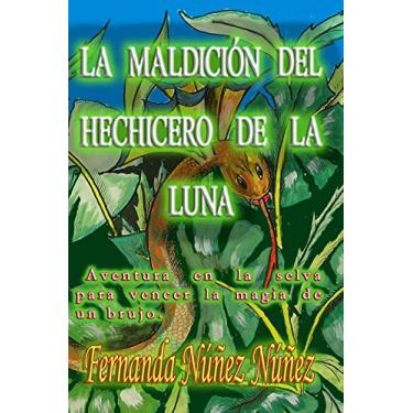 Imagem de La Maldición del Hechicero de la Luna. Aventura y Misterio : Literatura Infantil y Juvenil | Libro Didáctico (Spanish Edition)