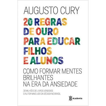Imagem de Livro Augusto Cury - 20 Regras de Ouro para Educar Filhos e Alunos para Pais e Professores