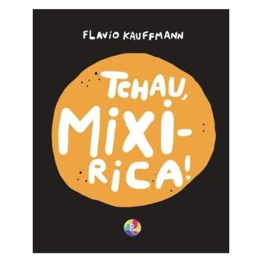 Imagem de Tchau, Mixirica!