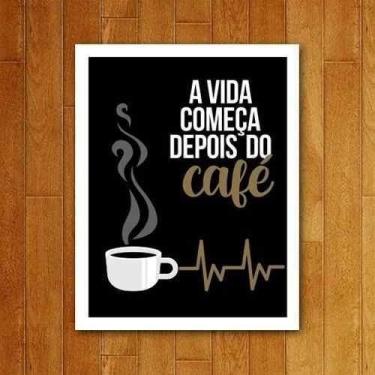 Imagem de Placa Decorativa - A Vida Começa Depois Do Café Coffe 36X46 - Sinalizo