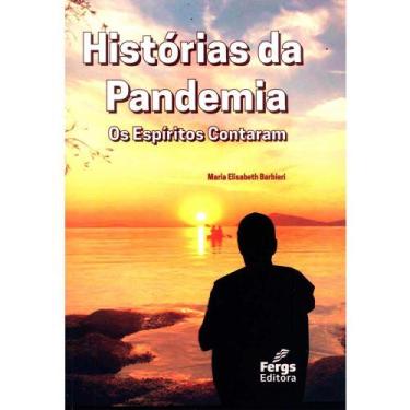 Imagem de Historias da Pandemia - Os Espiritos Contaram - Fergs