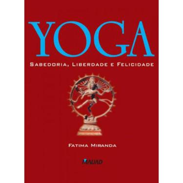 Imagem de Yoga - Sabedoria, Liberdade E Felicidade.
