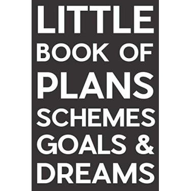 Imagem de Little Book of Plans Schemes Goals Dreams: Dot matrix and graph paper journal 100 sheet notebook planner or journal