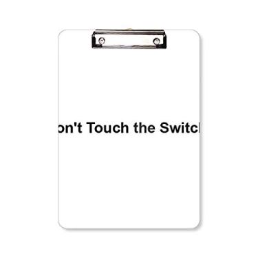 Imagem de Placa de apoio para placa de prancheta com símbolo preto Don't Touch Switch A4