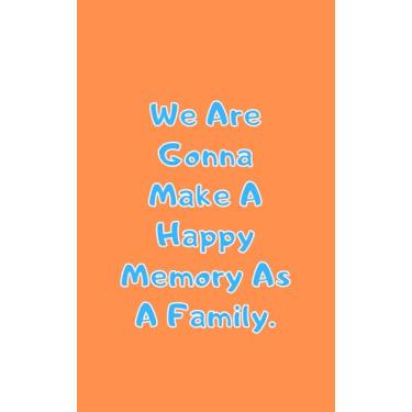 Imagem de Mini Notepad: Note Pads 5x8 Essentials for Your Desk Notepad-We Are Gonna Make A Happy Memory As A Family.