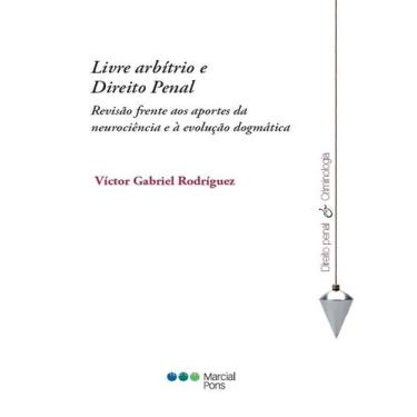 Imagem de Livre arbítrio e direito penal - Revisão frente aos aportes da neuroci
