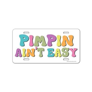 Imagem de Honey Dew Gifts, Pimpin Aint Easy, 30,48 cm por 15,24 cm, feito nos EUA, placa decorativa engraçada, placas de vaidade para carros, placas de carro inovadoras, etiquetas de carro, acessórios estéticos para carro