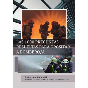 Imagem de Las 1000 Preguntas Resueltas para Opositar a Bombero/a - Espanhol