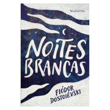Imagem de Noites Brancas - Fiódor Dostoiévski