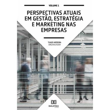 Imagem de Perspectivas atuais em Gestão, Estratégia e Marketing nas empresas-Português