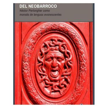 Imagem de Derivas y tránsitos del neobarroco: Néstor Perlongher como morada de lenguas evanescentes - Espanhol