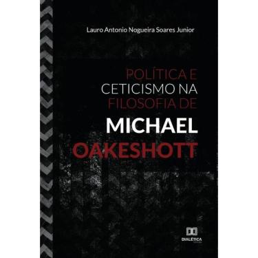 Imagem de Política e Ceticismo na Filosofia de Michael Oakeshott-Português
