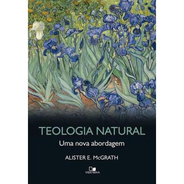 Imagem de Teologia Natural | Alister E. Mcgrath - Vida Nova