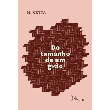 Imagem de Do tamanho de um grão - DULCINEIA, 3