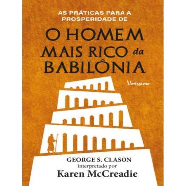 Imagem de Praticas Para A Prosperidade De O Homem Mais Rico Da Babilonia De George S. Clason,As