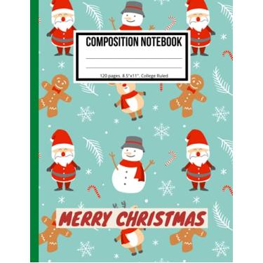 Imagem de Merry Christmas Composition Notebook: Christmas Composition Notebook | Notebook Cute Gift For Birthday and Christmas | College Ruled Lined Notebook ... for School, Journaling, or Personal Use