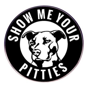 Imagem de Broche Pins Show Me Your Pitties Dog Cartoon Pit Bull