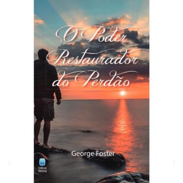 Imagem de Livro - O Poder Restaurador do Perdão