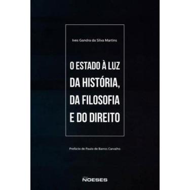 Imagem de Estado A Luz Da Historia, Da Filosofia E Do Direito, O