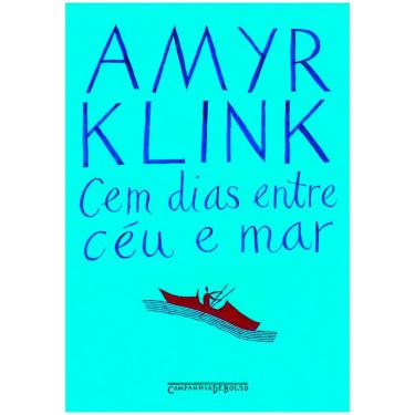 Imagem de Livro - Cem Dias Entre Céu e Mar - Companhia das Letras - Amyr Klink
