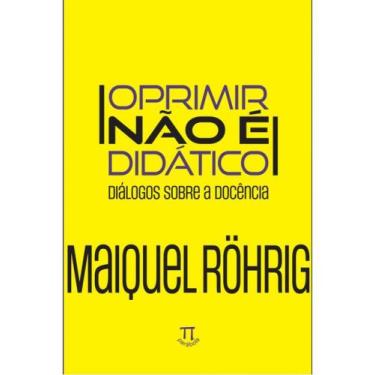 Imagem de Oprimir não é didático - diálogos sobre a docência - vol. 1 - PARABOLA