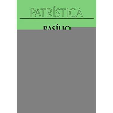 Imagem de Patrística Vol. 14 - Basílio De Cesaréia - Homilia Sobre Lucas