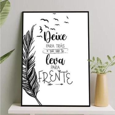 Imagem de Quadro Deixe Pra Trás O Que Não Te Leva Pra Frente 33X24Cm - Quadros O