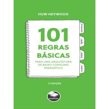 Imagem de 101 Regras Básicas Para Uma Arquitetura De Baixo Consumo Energético