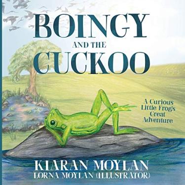 Imagem de Boingy and the Cuckoo: A Curious Little Frog's Great Adventure