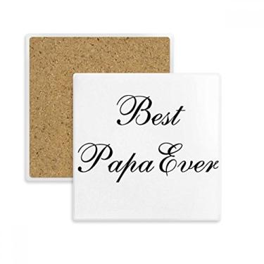 Imagem de Best Papa Ever – Porta-copos quadrado com citação de pedra isolante