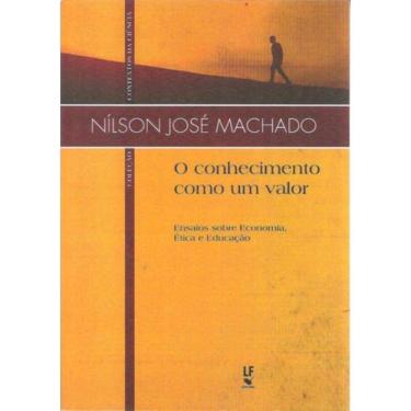 Imagem de Conhecimento Como Um Valor , O - Volume  - Ensaios Sobre Economia Etica E Educacao