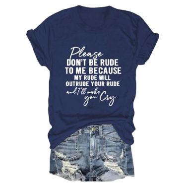 Imagem de Camisetas femininas PKDong Please Don't Be Rude to Me, com frases divertidas, manga curta, novidade de verão, casual, camiseta, Azul marino, P