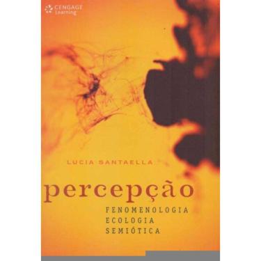 Imagem de Percepção - Fenomenologia, Ecologia e Semiotica